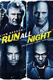 Film Review – RUN ALL NIGHT (2015) – STEVE ALDOUS, Writer