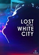 Lost In The White City (DVD 2014) | DVD Empire