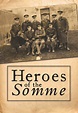 Watch Heroes of the Somme (2015) - Free Movies | Tubi