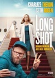 Long Shot Movie Poster (#9 of 9) - IMP Awards