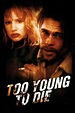 Too Young to Die? (1990) | FilmFed