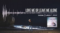 Love Me Or Leave Me Alone (ft. Karen Fairchild) (Official Audio) Chords ...