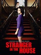 Stranger in the House (2016) - Rotten Tomatoes