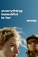 Everything Beautiful Is Far Away (película 2017) - Tráiler. resumen ...