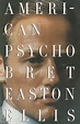 American Psycho by Bret Easton Ellis | Goodreads