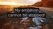 Ambition Quotes (40 wallpapers) - Quotefancy