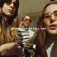 HAIM reveal details of new album, Something to Tell You