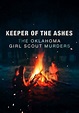 Keeper of the Ashes: The Oklahoma Girl Scout Murders online