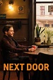 ‎Next Door (2021) directed by Daniel Brühl • Reviews, film + cast ...