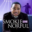 Smokie Norful - Smokie Norful Live Lyrics and Tracklist | Genius