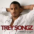 I Need a Girl / Brand New, Trey Songz - Qobuz