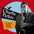 Charlie Parker: The Complete Savoy Masters + 17 Bonus Tracks (2 CDs) – jpc