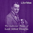 The Collected Poems of Lord Alfred Douglas : Lord Alfred Douglas : Free ...