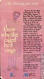 I Know Why The Caged Bird Sings | VHSCollector.com