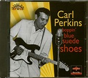Boppin Blue Suede Shoes: Perkins, Carl: Amazon.ca: Music