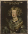 Maria-Anna von Spanien, impératrice romaine germanique Auteur : Anonyme ...