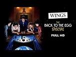 Wings - Back To The Egg (Full TV Special, Remastered, 1979) - YouTube