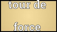Tour de force Meaning - YouTube