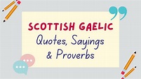 37 Scottish Gaelic Quotes, Sayings & Proverbs + Their Meanings - Lingalot