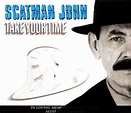 Scatman John - Take Your Time (2000, CD) | Discogs