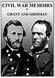 Grant and Sherman: Civil War Memoirs (2 Volumes): Grant, Ulysses S ...
