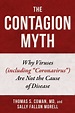 The Contagion Myth by Thomas S. Cowan, MD | Open Library