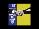 Pleased To Meet Me 1987 ( Full Album) The Replacements - YouTube