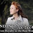 Finding Sarah: From Royalty to the Real World - Rotten Tomatoes