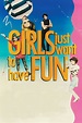 Girls Just Want to Have Fun (1985) - FilmFlow.tv