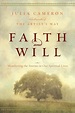 Faith and Will: Weathering the Storms in Our Spiritual Lives by Julia ...