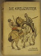 Die Kreuzritter. Historischer Roman. 2 Bände in 1. by Sienkiewicz ...