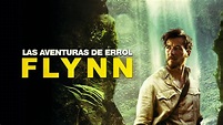Ver Las aventuras de Errol Flynn (2018) Online Latino HD 1080p | CinePlusHD