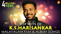Top Hits of K S Harisankar | Malayalam Film and Album Songs - YouTube