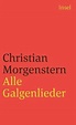 Alle Galgenlieder von Christian Morgenstern - Taschenbuch - buecher.de