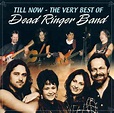 Dead Ringer Band - Till Now - The Very Best Of (CD, Compilation) | Discogs