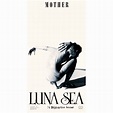 MOTHER - LUNA SEA