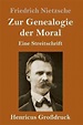 Zur Genealogie der Moral (Grossdruck), Friedrich Wilhelm Nietzsche ...