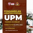 Jawatan Kosong UPM Terkini Tahun 2023 Tawaran Gaji RM2,317