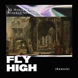 IQ Musique Feat. Stephen Granville - Fly High (Rework) on Traxsource