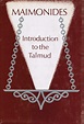 Maimonides' Introduction to the Talmud: A translation of the Rambam's ...