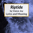 "Riptide" Lyrics & Meaning (Vance Joy)