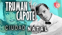 Truman Capote en CIUDAD NATAL. 1ra parte. - YouTube
