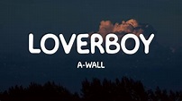 Loverboy - A-Wall (Lyrics) - YouTube