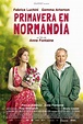 Primavera en Normandía - Película 2014 - SensaCine.com