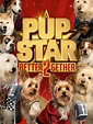 Pup Star: Better 2Gether: Trailer 2 - Trailers & Videos - Rotten Tomatoes