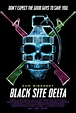 Black Site Delta (2017) Poster #1 - Trailer Addict