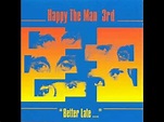 Happy The Man – 3rd: "Better Late..." (1999, CD) - Discogs