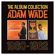 Adam Wade: The Album Collection 1960-1962 – Proper Music
