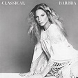 "Classical Barbra (Remaster)". Album of Barbra Streisand buy or stream ...