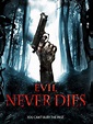 Evil Never Dies Pictures - Rotten Tomatoes